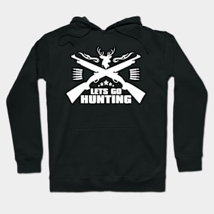 Hunter Let's go Hunting Hoodie